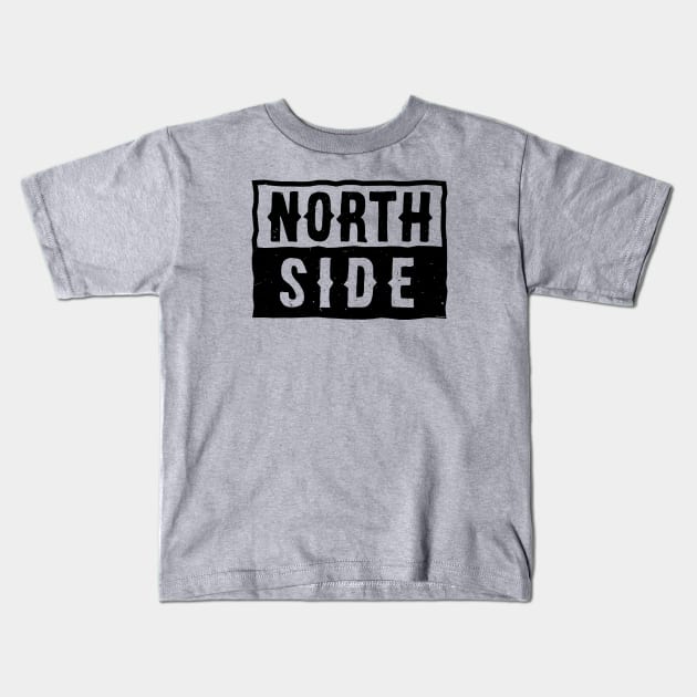 North Side (Worn) [Rx-Tp] Kids T-Shirt by Roufxis